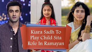 Kiara Sadh To Play Child Sita Role In 'Ramayan' | Nitesh Tiwari's 'Ramayan' Star Cast