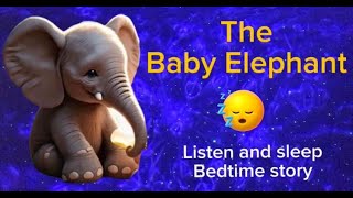 The Baby Elephant/stories in English/bedtime story/bedtime stories for kids/stories/bedtime stories