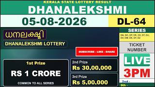 Kerala Lottery Result Live | DHANALEKSHMI DL-64 Draw on 05/08/2026 | Today Kerala State Lottery Live