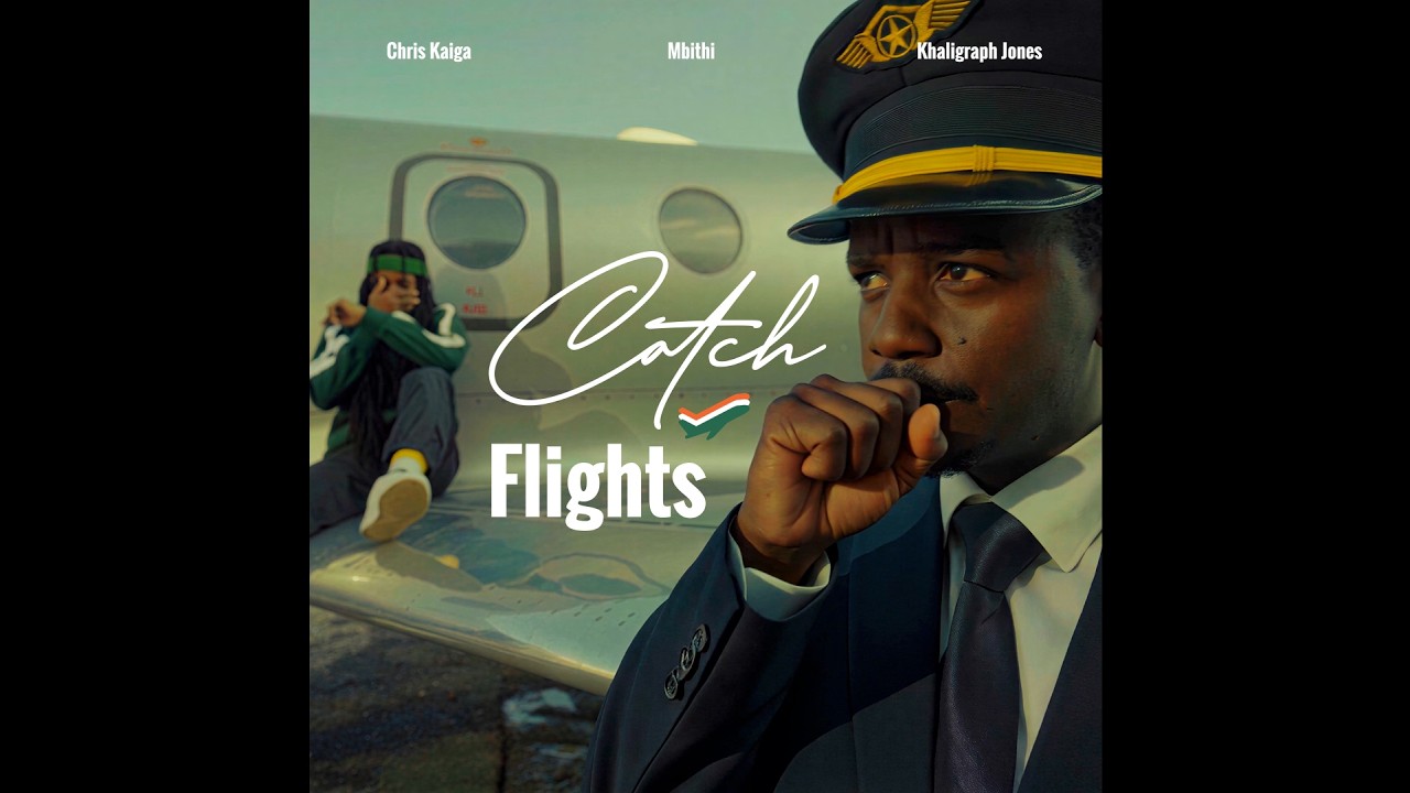 Chris Kaiga x Mbithi x Khaligraph Jones - Catch Flights (Official Video)
