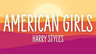 Harry Styles – American Girls (Lyrics)