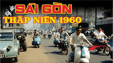 Sài Gòn Thập Niên 1960: Hành Trình Về Quá Khứ Qua Hơn 100 Bức Ảnh Lịch Sử Cực Hiếm | Sài Gòn Xưa