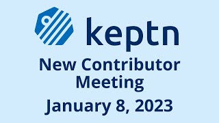 Keptn New Contributor Meeting - January 8, 2024