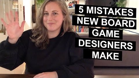 5 Mistakes New Board Game Designers Make
