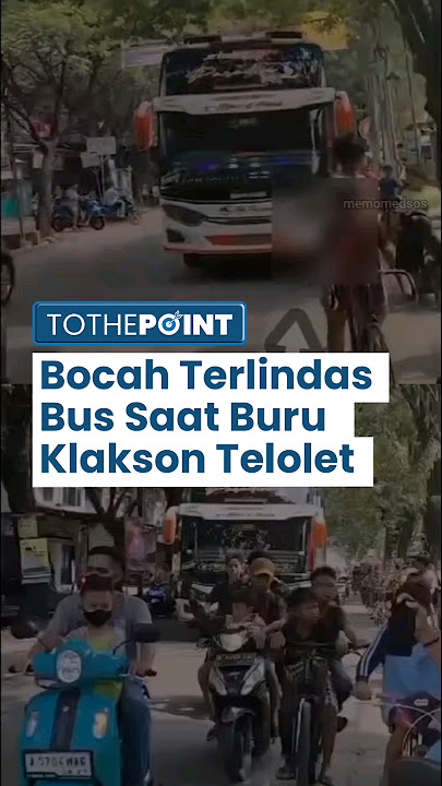 Viral Video Bocah Terlindas Bus Saat Berburu Klakson Telolet, Korban hanya Mengalami Luka Ringan