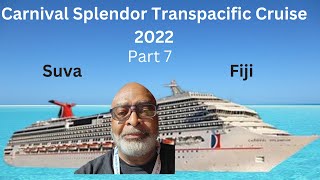 Carnival Splendor Transpacific cruise  Suva Fiji. Part 7