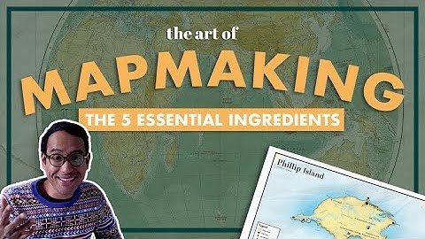 The Art of Mapmaking - The 5 Essential Ingredients