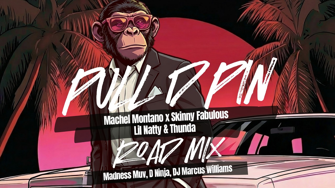 Machel Montano, Skinny Fabulous, Lil Natty & Thunda - Pull D Pin (Road Mix)