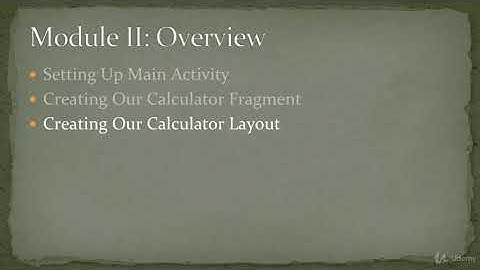 Become 10x Better With Xamarin Android Now : Module Overview