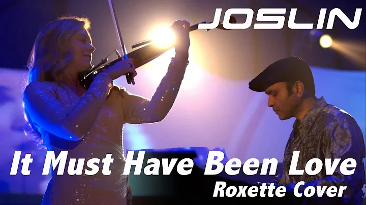 It Must Have Been Love - Joslin - Roxette Cover 2020