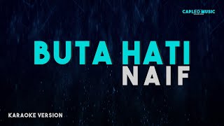 Naif – Buta Hati (Karaoke Version)