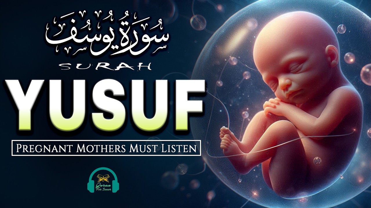 Surah Yusuf سورة يوسف | Quran Ruqyah for Your Upcoming Baby | Heart Touching Quran Reaction for Baby