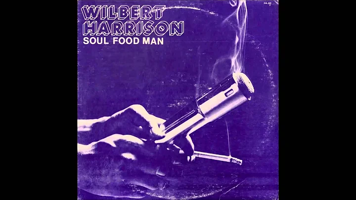 Wilbert Harrison  Soul Food Man (1976)