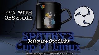 Software Spotlight: Fun With OBS Studio