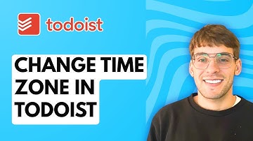 How to Change Time Zone in Todoist [2025 Guide]
