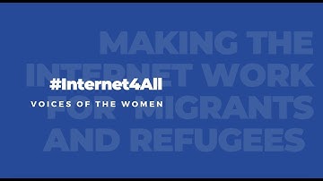 Internet4All - Meaningful Connectivity for Migrants and Refugees | Digital Inclusion | #IGF2021