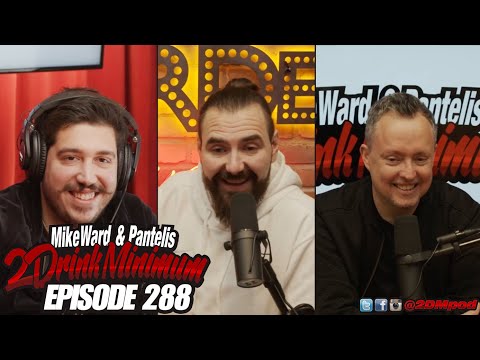 2 Drink Minimum | Episode 288