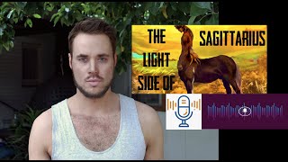 The Light Side of the Sagittarius THE RESTLESS JOVIAL PHILOSOPHER AND TEACHERS!