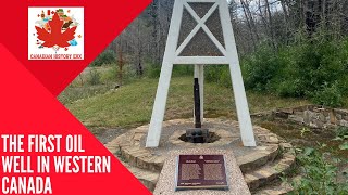 The First Oil Well in Western Canada