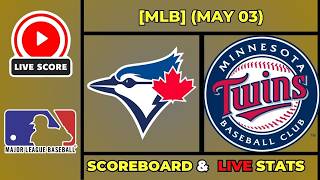 🔴 Toronto Blue Jays vs Minnesota Twins | MLB Baseball May 3, 2026 Live SCOREBOARD EN VIVO