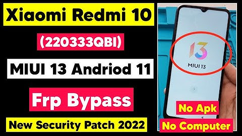 Redmi 10 MIUI 13 Frp Bypass (220333QBI) Android 11 Google Account Remove | Frp Remove No Apk, No PC