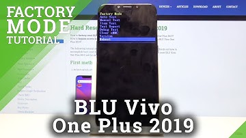 How to Enter Factory Mode in BLU Vivo One Plus 2019 – Hidden Test Mode
