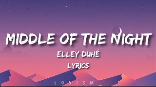 Elley Duhé — Middle Of The Night [Lyrics]