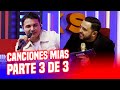 Canciones que conoces que son mias   Horacio Palencia Parte 3 de 3