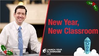 New Year, New Classroom: Launch Your Classroom! Live Episode 17