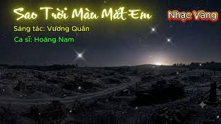 Sao Trời Màu Mắt Em - Nhạc Vàng, Nhạc Bolero Trữ Tình