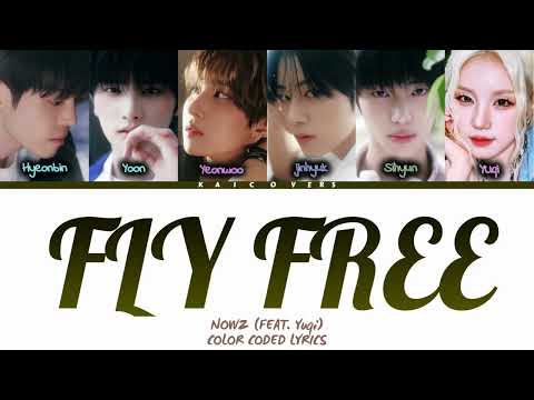 NOWZ 나우즈 자유롭게 날아 Fly To The Youth Feat YUQI Lyrics Color Coded Lyrics