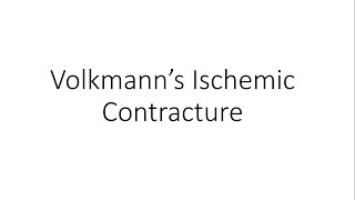 Volkmann's Ischemic Contracture - Orthopedics