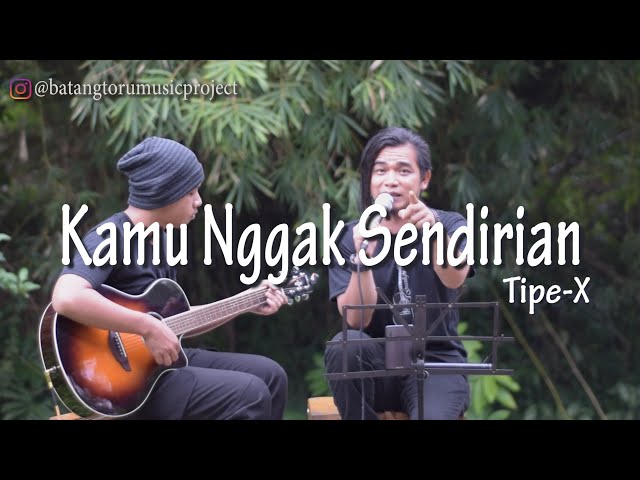 Kamu Nggak Sendirian - Tipe-X Cover By @donalgakpakebebek  & @erwandasiregar class=