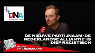 Thumbnail for De partijnaam 'De Nederlandse Alliantie' heeft een diep racistische ondertoon | Radio Vrij Nederland