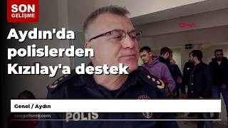 Aydında Polislerden Kızılaya Destek
