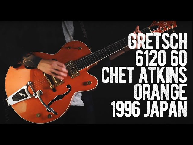 Gretsch 6120 60 Chet Atkins Orange 1996 Japan - YouTube