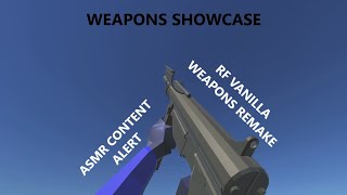 (ASMR) Ravenfield vanilla weapons remake - RF Community Weapons Showcase 13 (ASMR) Ravenfield vanilla weapons remake - RF Community Weapons Showcase 13