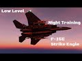 F-15E Strike Eagle DCS - Low Level Night Ops