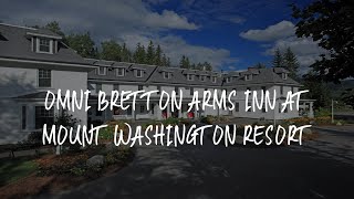 Omni Bretton Arms Inn at Mount Washington Resort Review - Bretton Woods , United States of America