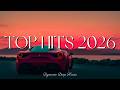 Spotify Top Pop Hits 2026 🔥 Top Hits 2026 Playlist ~ Trending Music 2026 🎵 ~ Best TikTok Songs