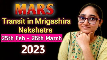 MARS transit in Mrigashira Nakshatra 2023 Prediction | 25th Feb. - 26th March | Mars in Gemini 2023