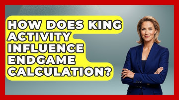 How Does King Activity Influence Endgame Calculation? - The Chess Codex