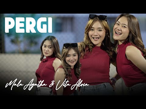 Mala Agatha Ft Vita Alvia - PERGI (Official Music Video)