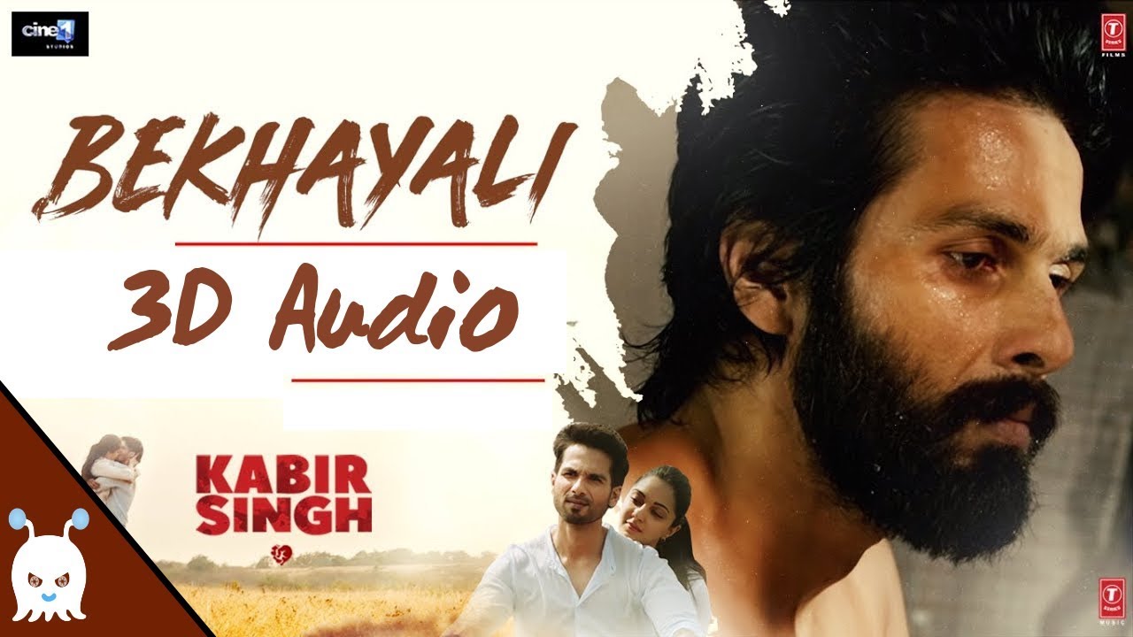 Bekhayali   Kabir Singh  3D Audio  Surround Sound  Use Headphones 