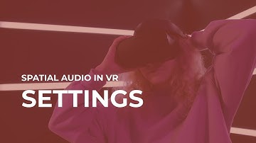 2. Project Settings | Spatial Audio for VR in Unreal Engine