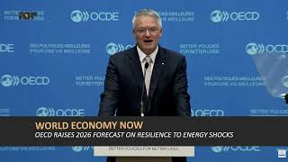 OCED Raises 2026 Forecast on Resilience to Energy Shocks