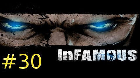 Infamous Walkthrough Part 30: Crazy Bus