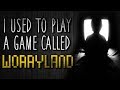 "I Used to Play a Game Called Worryland" Creepypasta