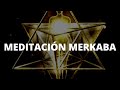 💙 Meditación Merkaba