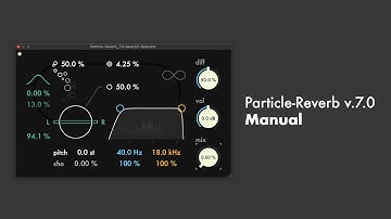 manual: particle-reverb v.7.0